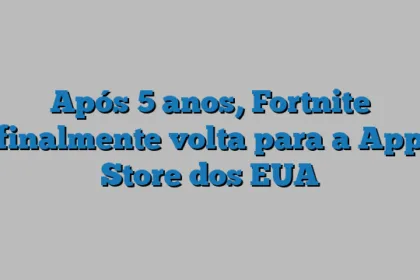 Após 5 anos, Fortnite finalmente volta para a App Store dos EUA