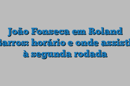 João Fonseca em Roland Garros: horário e onde assistir à segunda rodada