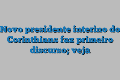 Novo presidente interino do Corinthians faz primeiro discurso; veja
