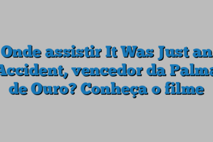 Onde assistir It Was Just an Accident, vencedor da Palma de Ouro? Conheça o filme