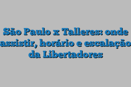 São Paulo x Talleres: onde assistir, horário e escalação da Libertadores