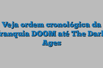 Veja ordem cronológica da franquia DOOM até The Dark Ages