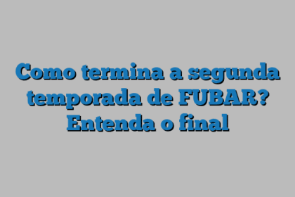 Como termina a segunda temporada de FUBAR? Entenda o final