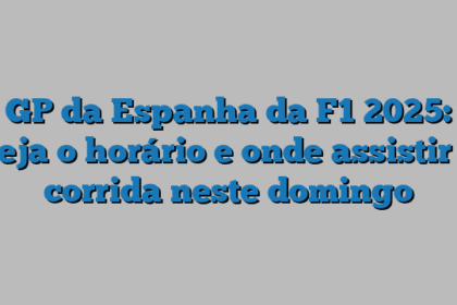 GP da Espanha da F1 2025: veja o horário e onde assistir à corrida neste domingo
