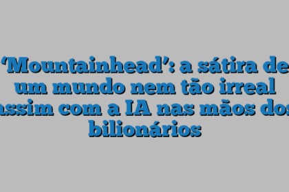 ‘Mountainhead’: a sátira de um mundo nem tão irreal assim com a IA nas mãos dos bilionários