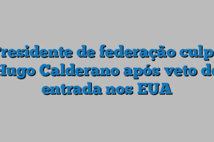 Presidente de federação culpa Hugo Calderano após veto de entrada nos EUA