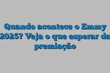 Quando acontece o Emmy 2025? Veja o que esperar da premiação